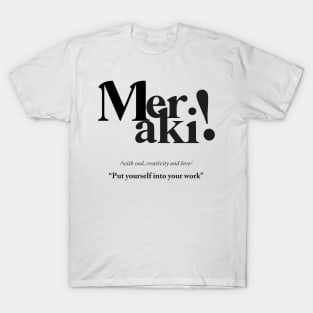 Meraki! T-Shirt